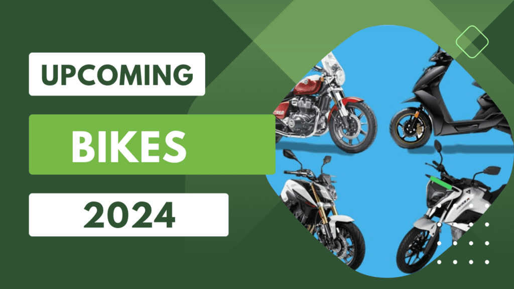 UPCOMING UPCOMING BIKES 2024